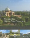 The Aga Khan Historic Cities Programme: Strategies for Urban Regeneration - Philip Jodidio