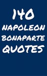 140 Napoléon Bonaparte Quotes: Interesting, Tough And Fascinating Quotes By Napoleon Bonaparte - Robert Taylor