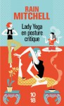 Lady Yoga en posture critique - Rain Mitchell, Christine Barbaste