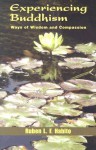 Experiencing Buddhism: Ways Of Wisdom And Compassion (Faith Meets Faith Series) - Ruben L.F. Habito