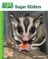 Sugar Gliders (Animal Planet Pet Care Library) - David E. Boruchowitz