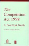 Competition ACT 1998: A Practical Guide - Tim Frazer, Stephen Hornsby