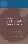 Hegel: Lectures on Natural Right and Political Science: The First Philosophy of Right - J. Michael Stewart, Peter C. Hodgson, Otto Pöggeler