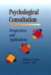 Psychological Consultation: Perspectives and Applications - William A. Wallace