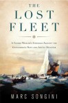 The Lost Fleet: A Yankee Whaler's Struggle Against the Confederate Navy and Arctic Disaster - Marc Songini