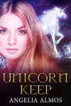 Unicorn Keep - Angelia Almos