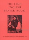 The First English Prayer Book: The First Worship Edition Since the Original Publication in 1549 - Robert Van De Weyer