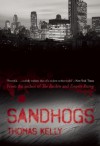 Sandhogs: A Novel - Thomas Kelly