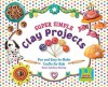 Super Simple Clay Projects - Karen Latchana Kenney