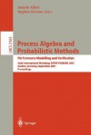 Process Algebra and Probabilistic Methods. Performance Modelling and Verification: Joint International Workshop, Papm-Probmiv 2001, Aachen, Germany, September 12-14, 2001. Proceedings - Luca de Alfaro, Stephen Gilmore