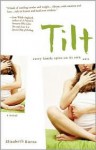 Tilt: Every Family Spins on Its Own Axis; A Novel - Elizabeth Burns