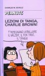 Lezioni di tanga, Charlie Brown - Charles M. Schulz