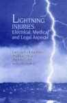 Lightning Injuries: Electrical, Medical, and Legal Aspects - Andrews Joh Andrews, Mary Ann Cooper, Andrews Joh Andrews