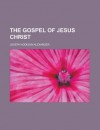 The Gospel of Jesus Christ - David Alexander