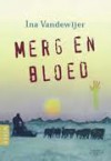 Merg en bloed - Ina Vandewijer