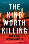 The Kind Worth Killing - Peter Swanson