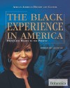 The Black Experience In America: From Civil Rights To The Present (African American History And Culture) - Jeff Wallenfeldt