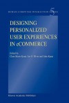 Designing Personalized User Experiences in Ecommerce - Clare-Marie Karat, Jan O. Blom, John Karat