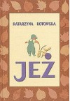 Jeż - Katarzyna Kotowska