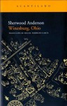 Winesburg, Ohio - Sherwood Anderson