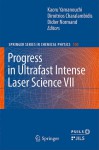 Progress in Ultrafast Intense Laser Science, Volume VII - Kaoru Yamanouchi, Dimitrios Charalambidis, Didier Normand