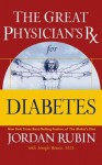 The Great Physician's Rx for Diabetes - Jordan Rubin