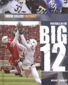 Football in the Big 12 - Michael Sommers