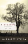 Listening: The Last Poems of Margaret Avison - Margaret Avison