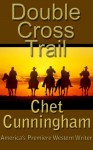 Double Cross Trail - Chet Cunningham