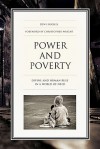 Power and Poverty: Divine and Human Rule in a World of Need - Dewi Hughes, Christopher J.H. Wright