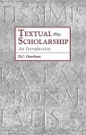 Textual Scholarship: An Introduction (Garland Reference Library of the Humanities) - David C. Greetham