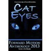 Cat's Eyes: A Forward Motion Anthology - Anthology