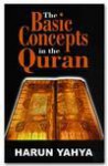 The Basic Concepts Of The Quran - Harun Yahya