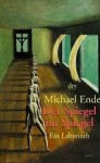 Der Spiegel im Spiegel. Ein Labyrinth - Michael Ende