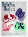 Not So Plain Mary Janes Baby Bootie Crochet Pattern - Sharon Santorum