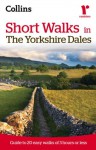 Ramblers Short Walks in the Yorkshire Dales - Collins Ramblers