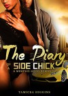 The Diary of a Side Chick: A Naptown Hood Drama - Tamicka Higgins