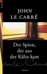 Der Spion, Der Aus Der Kälte Kam - John le Carré