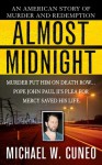 Almost Midnight: An American Story of Murder and Redemption (St. Martin's True Crime Library) - Michael W. Cuneo