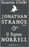 Jonathan Strange & il signor Norrell - Susanna Clarke, Portia Rosenberg, Paola Merla