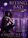 Biting Bad - Chloe Neill, Sophie Eastlake