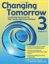 Changing Tomorrow 3, Grades 9-12: Leadership Curriculum for High-Ability High School Students - Joyce L. VanTassel-Baska, Linda Avery