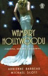 Wampiry Hollywoodu - Michael Scott, Adrienne Barbeau