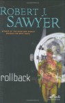 Rollback (Sci Fi Essential Books) - Robert J. Sawyer