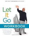 Let It Go Workbook: Finding Your Way to an Amazing Future Through Forgiveness - T.D. Jakes