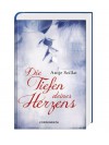 Die Tiefen deines Herzens - Antje Szillat