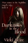 Darkness in the Blood (Gifted Blood #2) - Vicki Keire