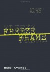 Freeze Frame - Heidi Ayarbe