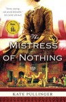 The Mistress of Nothing - Kate Pullinger