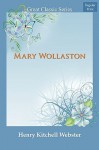 Mary Wollaston - Henry Kitchell Webster